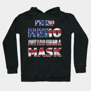 Im No Hero But I Do Wear A Mask Hoodie